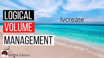 RHCSA - Logical Volume Management