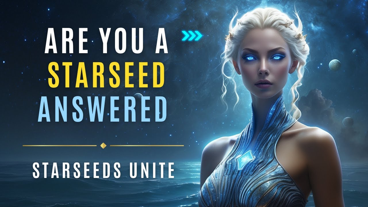 Starseed Traits 👽 Types of Starseeds Explained - Part 2 - YouTube