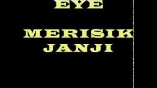 EYE - MERISIK JANJI