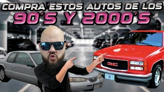 Autos Buenos Y Malos De Los 90´S Y 2000´eros /// Compra Estos!!!