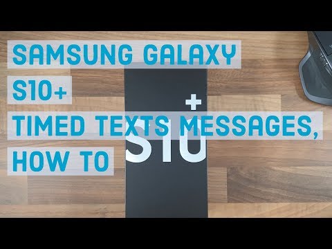 Timed Texts Messages, How to | Samsung Galaxy S10 Plus