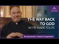 This Is the Way Back to God | Fifth Week in Lent