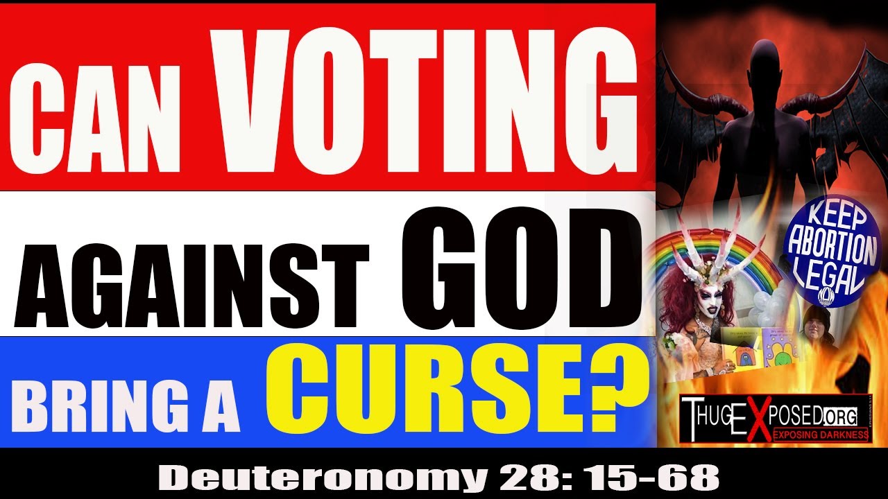 can-voting-against-god-bring-a-curse-deuteronomy-28-15-68-youtube