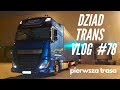 Dziad Trans Vlog #78 | Pierwsza trasa Dafem | Daf ratuje dziada! | Kierowca, właściciel ciężarówki