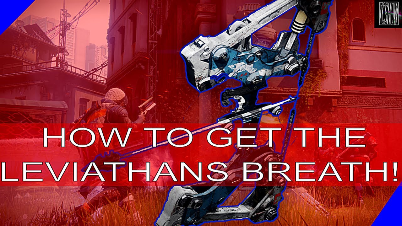 HOW TO GET LEVIATHAN'S BREATH EXOTIC BOW!!! Complete In Depth Guide!!!