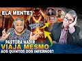 PASTORA NADIR E SUAS VIAGENS AO INFERNO VERDADE OU MENTIRA?