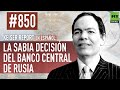Keiser Report en español: La sabia decisión del Banco Central de Rusia (E850)