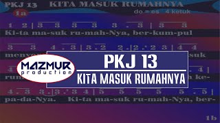 PKJ 13 - KITA MASUK RUMAHNYA (Musik Pengiring Ibadah)