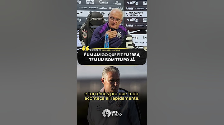 DORIVAL FALA SOBRE SUA AMIZADE COM TITE