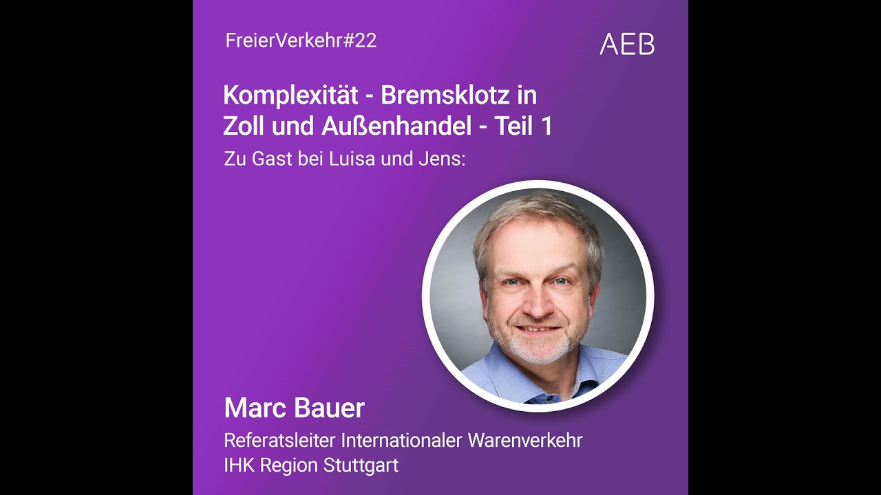 #22: Komplexität - Bremsklotz in Zoll und Außenhandel - Teil 1