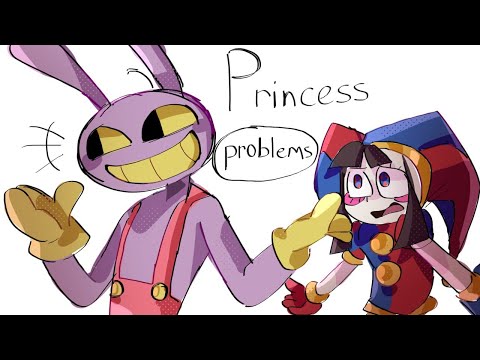Princess problems || Meme || Animatic // Tadc Jax & Pomni 