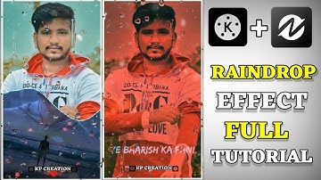 ||Trending rain drop effect video tutorial in kinemaster/node video app||rain drop effect tutorial||