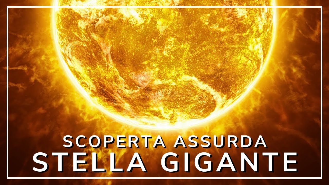 Scoperta La Stella Più Grande dell'Universo 2024 La Stella Gigante Che