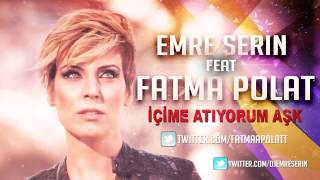 Emre Serin Feat Fatma Polat   İçime Atıyorum Aşk Remix Resimi