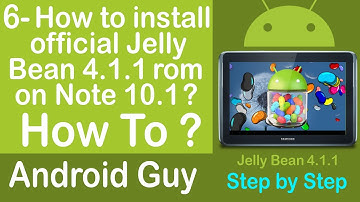 How to install Official Android Jelly Bean 4.1.1 Rom on your Galaxy Note 10.1 step by step ?