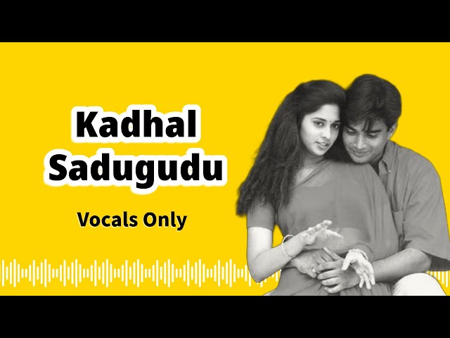 VOCALS ONLY -  Kadhal Sadugudu | Tamil Acapella Songs | HIGH QUALITY