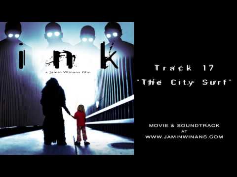 INK Complete Soundtrack - 17 The City Surf