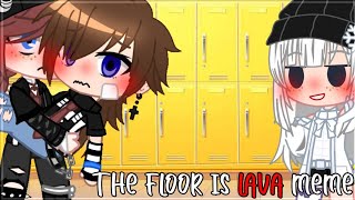 The Floor Is Lava Memepast Aup.noah X P.michaelgacha Club