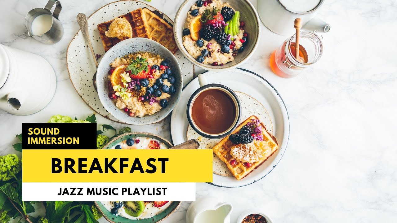 Breakfast Jazz Music / Jazz Music Playlist for Breakfast / Jazz Music ...