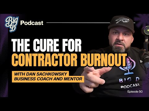 EP.50 The Cure for Contractor Burnout | 3 Mindset Shifts to Take Back Your Weekends