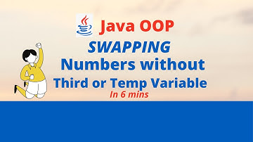 Learn Java: Swapping Numbers Without Third or Temp Variable | in 6 mins |