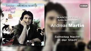 Andreas Martin - Samstag Nacht In Der Stadt Offizielle Marceldevan - Remix Maxi Version