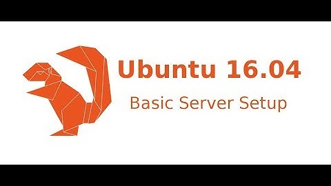 Hướng dẫn cài đặt Ubuntu Server 16.04 LTS - OdooSMES