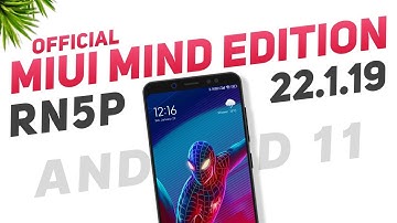 MIUI Mind Edition 22.1.19 - Official - Redmi Note 5 Pro - Android 11 - Fast App Opening & Smooth UI