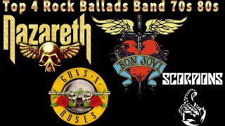 Nazareth - Guns N&#39; Roses - Scorpions - Bon Jovi ♫ Top 4 Rock Ballads Band 70s 80s