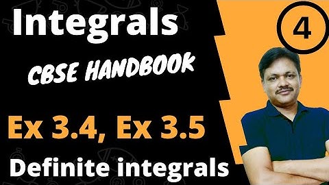 integrals CBSE HANDBOOK Ex 3.4 , 3.5 properties of definite Integrals Applied Maths Class 12 Gaur Cl