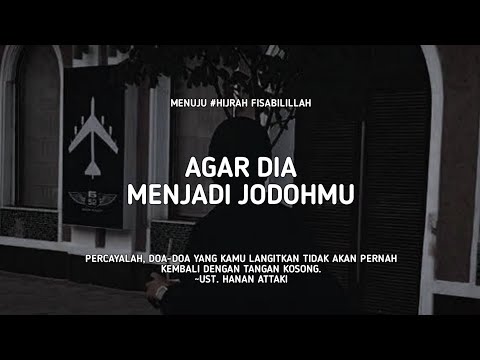 Agar Dia Menjadi Jodohmu - Ust. Hanan Attaki, Lc