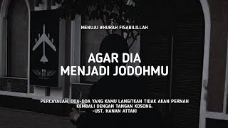 Agar Dia Menjadi Jodohmu - Ust. Hanan Attaki, Lc