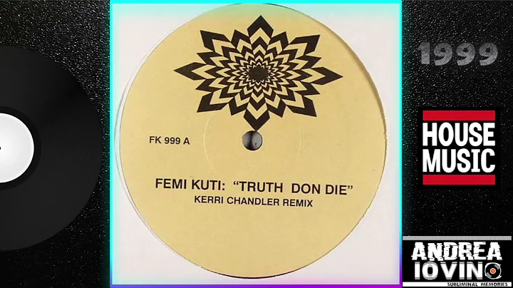 Femi Kuti – Truth Don Die (Kerri Chandler Remix)
