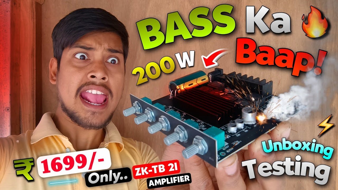 I Tested The Most Powerful 200 Watt Class D Amplifier. | ZK-TB21 Cass D Amplifier Unboxing & Testing