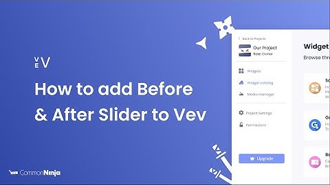 How to add a Before & After Slider to Vev