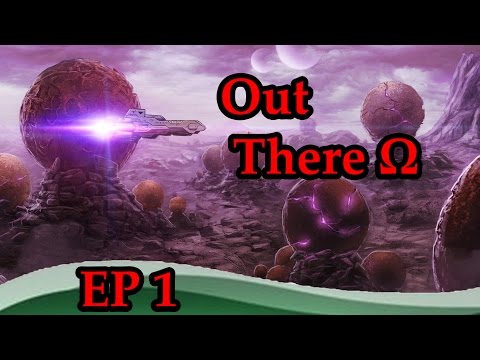 Out There OMEGA Ω - EP. 1 - Lets Play (gameplay)