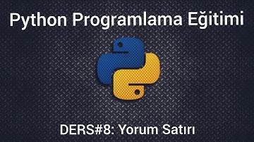 Python Programlama Ders #8 : Yorum Satırı