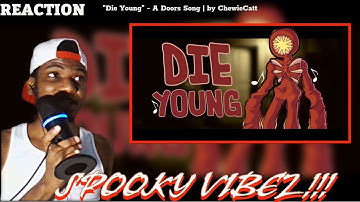 THIS IS A VIBE!!!! | "Die Young" - A Doors Song | by ChewieCatt [REACTION]