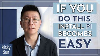 IF You Do This, Install PI Become Easy IF You Do This, Install PI Become Easy