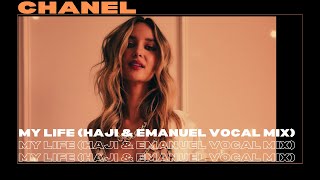 Chanel - My Life (Haji & Emanuel Vocal Mix)