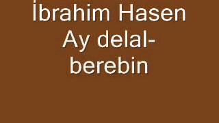 İbrahim Hasen Ay Delal Berebin Resimi