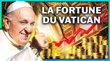 Quelle est la richesse du Vatican ?