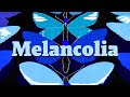 Miniature de la vidéo de la chanson Melancolia