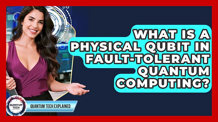 What Is A Physical Qubit In Fault-tolerant Quantum Computing? - Quantum Tech Explained