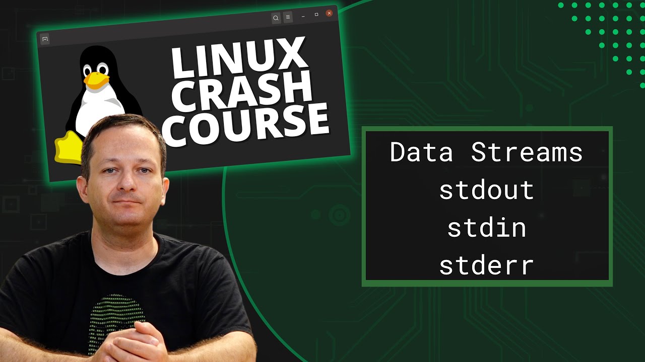 Linux Crash Course - Data Streams (Stdin, Stdout  Stderr)