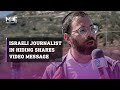 Israeli journalist shares message after being attacked by mob over expressing solidarity with gaza