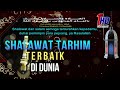 Shalawat Tarhim Terbaik Di Dunia (صلوات ترحيم ) Full HD Stereo