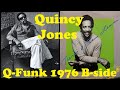 Quincy jones  theres a train leavin 1976 qfunk soul funk bside masterpiece feat louis johnson