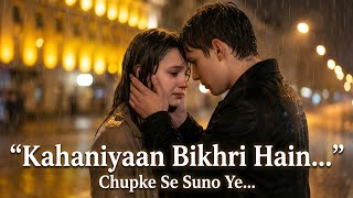 Download Lagu Kahani Bikhri Hui Chupke Se Suno Ye | New Song 2026 | New Hindi Song | Heart Touching Song | Hindi  MP3