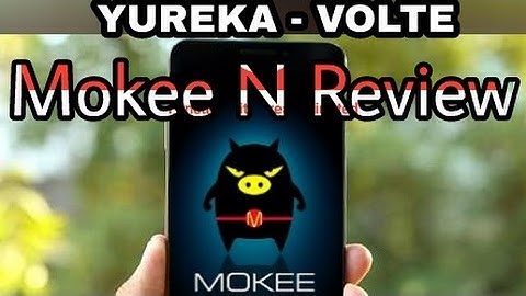 ROM | Mokee 7.1 Yureka {VoLTE} Unofficial [1st Ever]